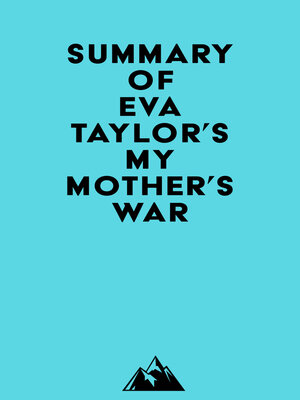 cover image of Summary of Eva Taylor's My Mother's War